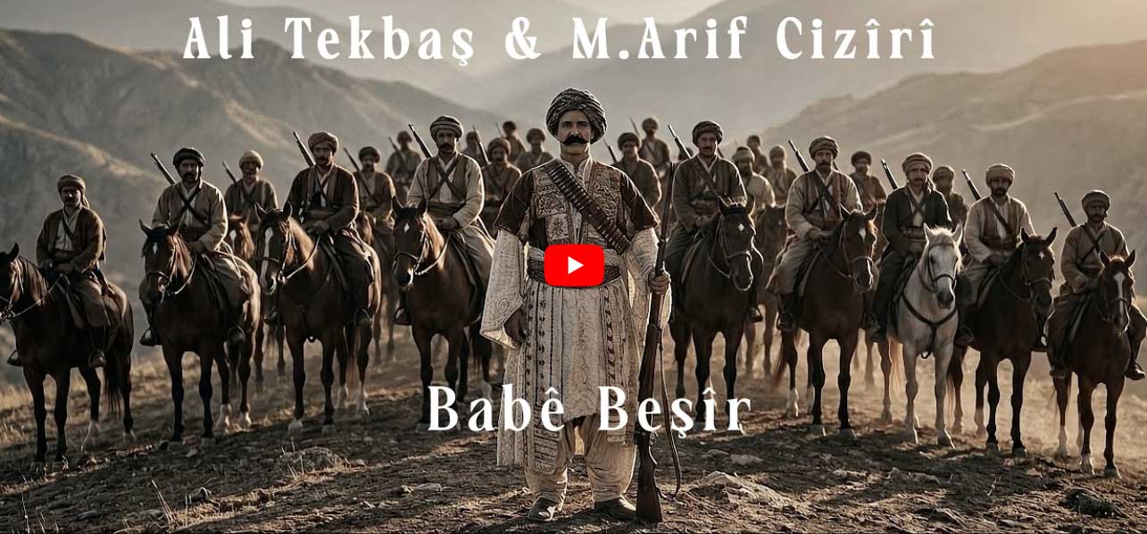 Ali Tekbaş & M.Arif Cizîrî – Babê Beşîr